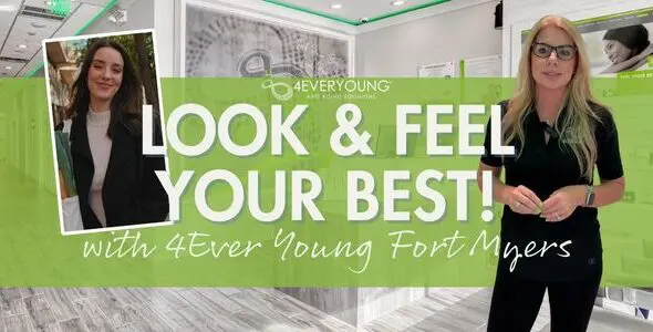  Look and Feel Your Best with 4Ever Young Fort Myers 